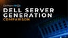 Dell Server Generation Comparison OnPrem Pros 
