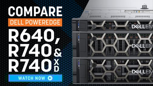 Compare Dell R640, R740, and R740xd Servers