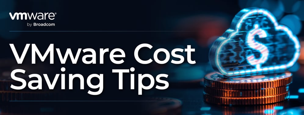 VMware Cost Saving Tips