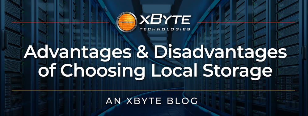 The Advantages and Disadvantages of Choosing Local Storage