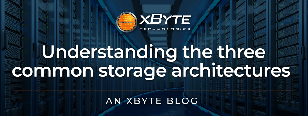 Understanding the Three Common Storage Architecture Types